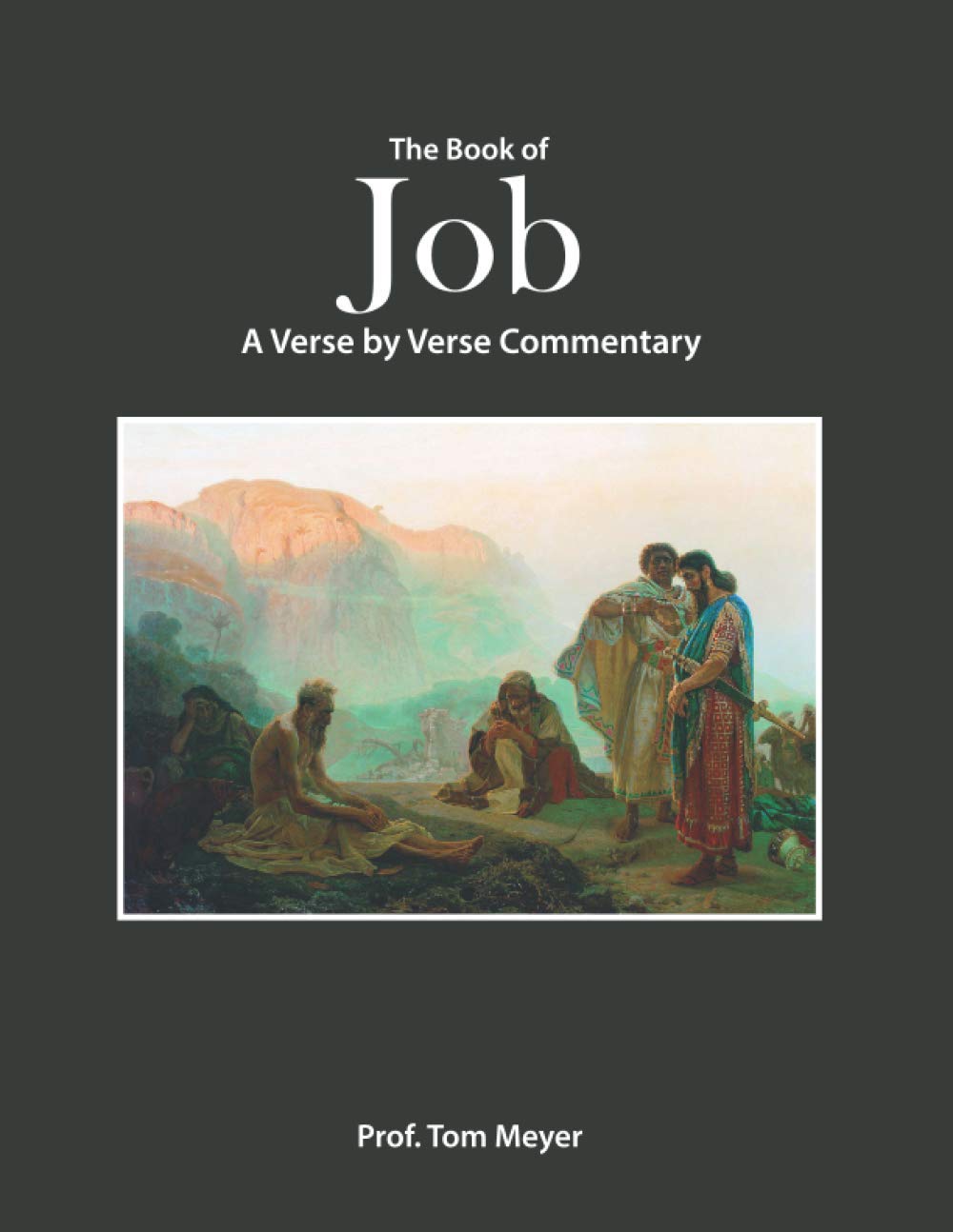 The book of Job: A verse by verse commentary