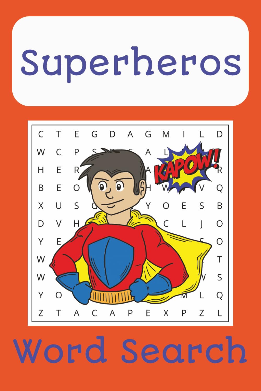 Superhero Word Search Puzzle Book: Word Searches with easy to read print about Superheros, Super, Heros and more | 6x9 inches 110 Pages | 55 ... and Children for Holidays, Free Time and Fun