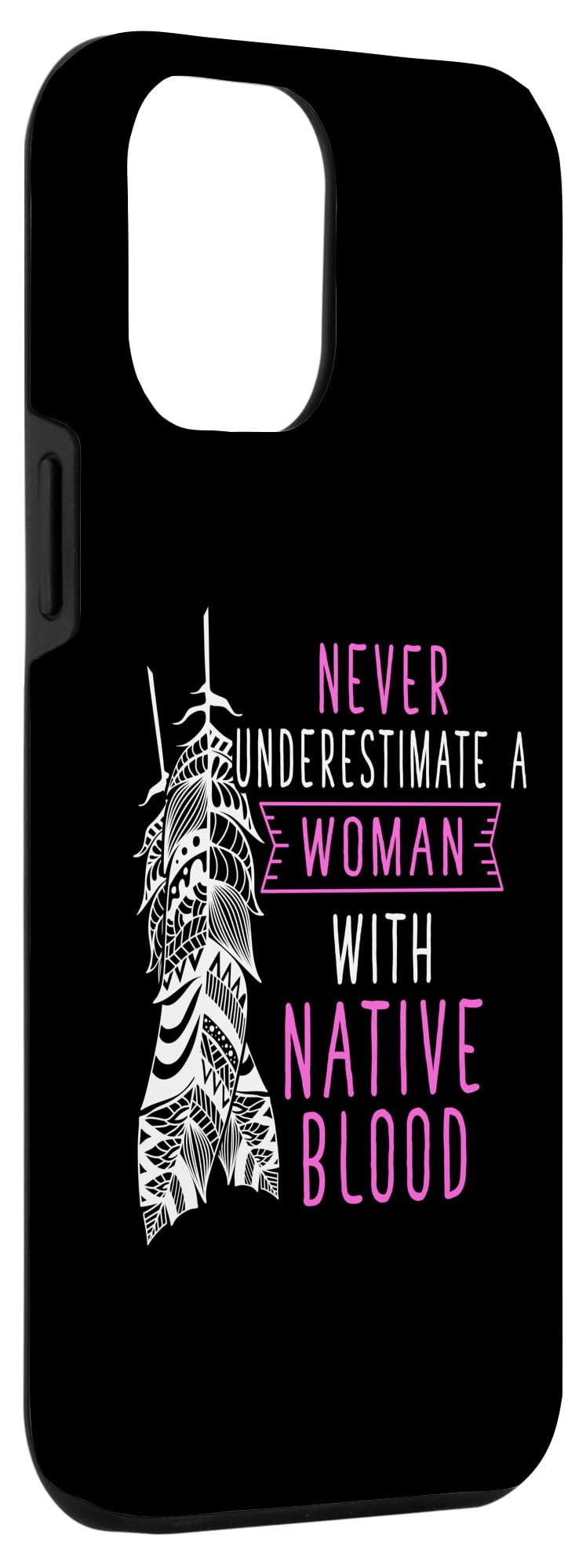 Native American Indian A Woman With Native Blood Case for iPhone 15 Pro Max - Image 3