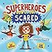 Even Superheroes Get Scared 2020