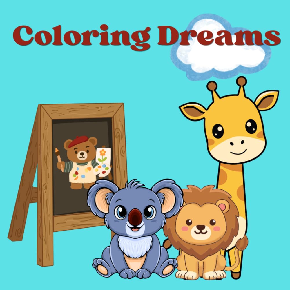 Coloring Dreams: A Book for Little Dreamers