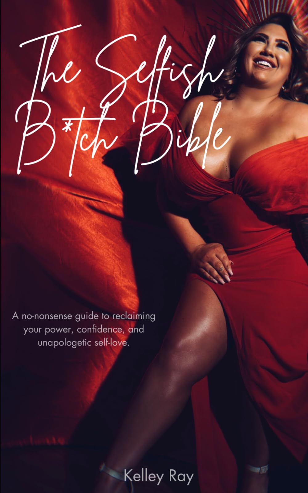 The Selfish B*tch Bible