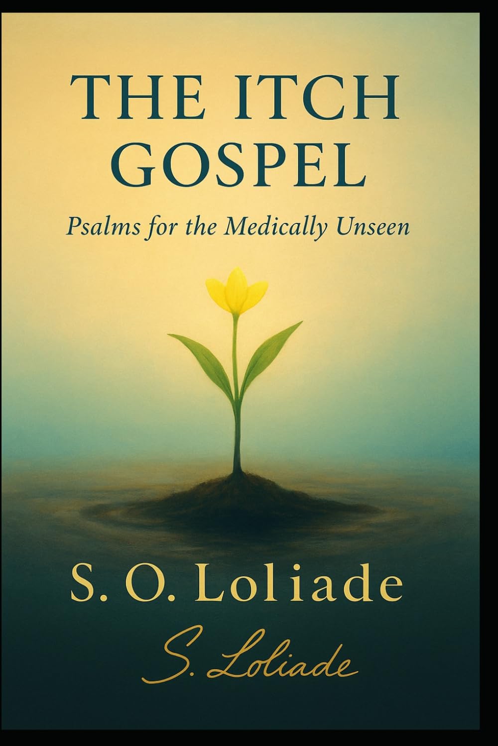 The Itch Gospel: Psalms for the Medically Unseen