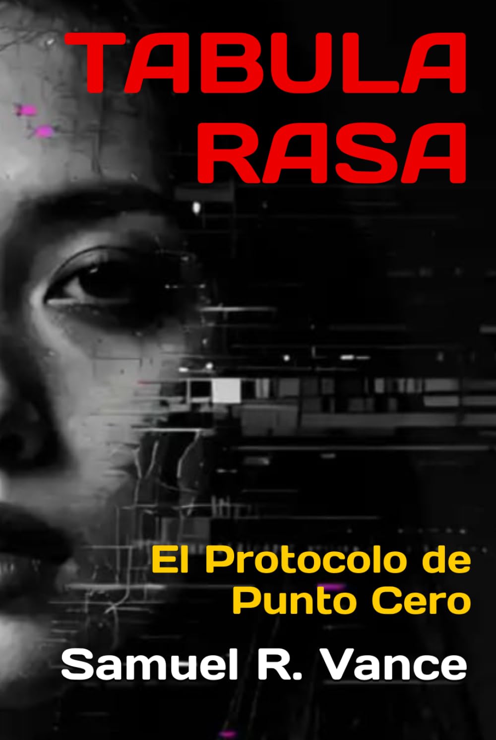 TABULA RASA: El Protocolo de Punto Cero