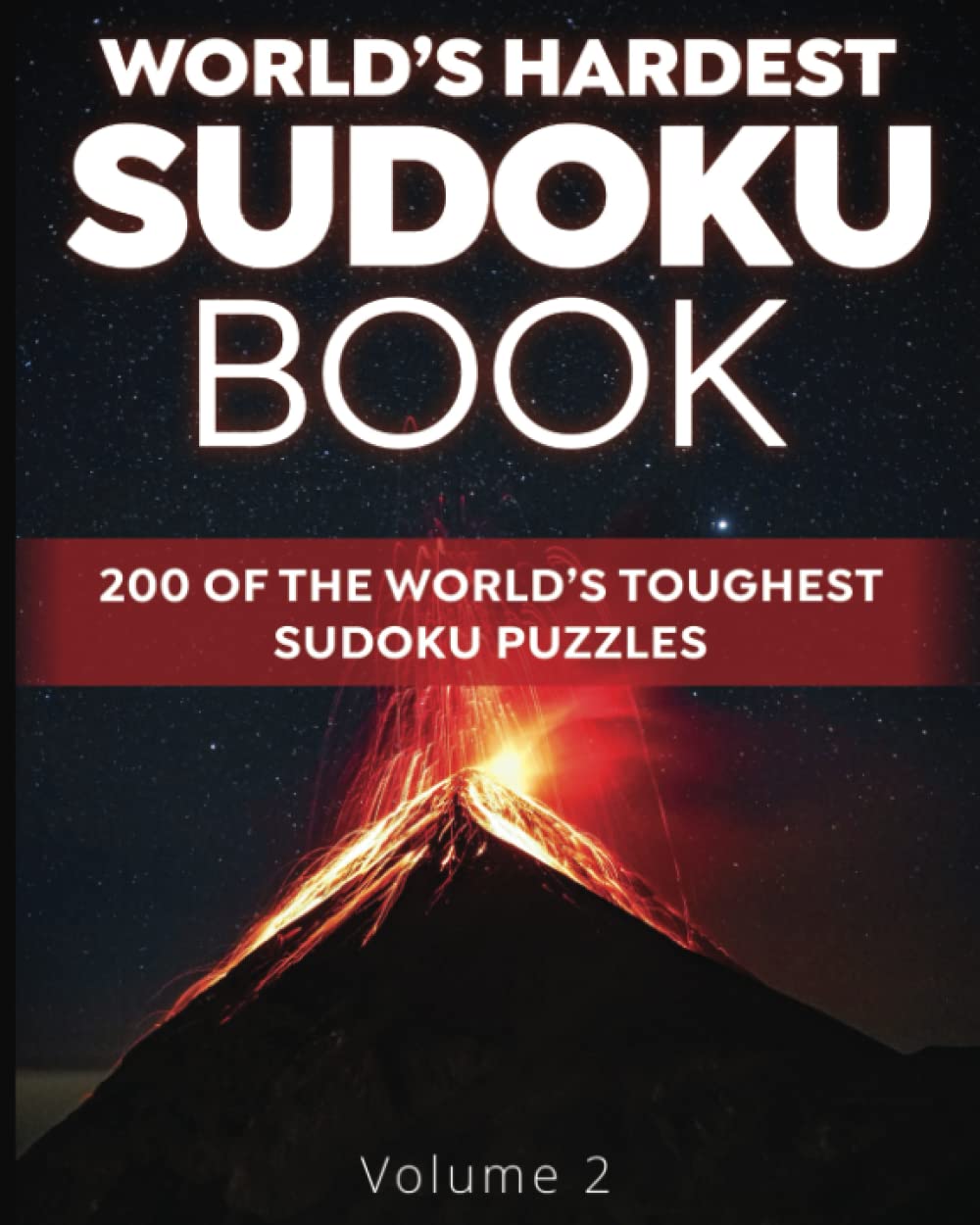 World's Hardest Sudoku Book: 200 of the World's Toughest Sudoku Puzzles (Volume 2)