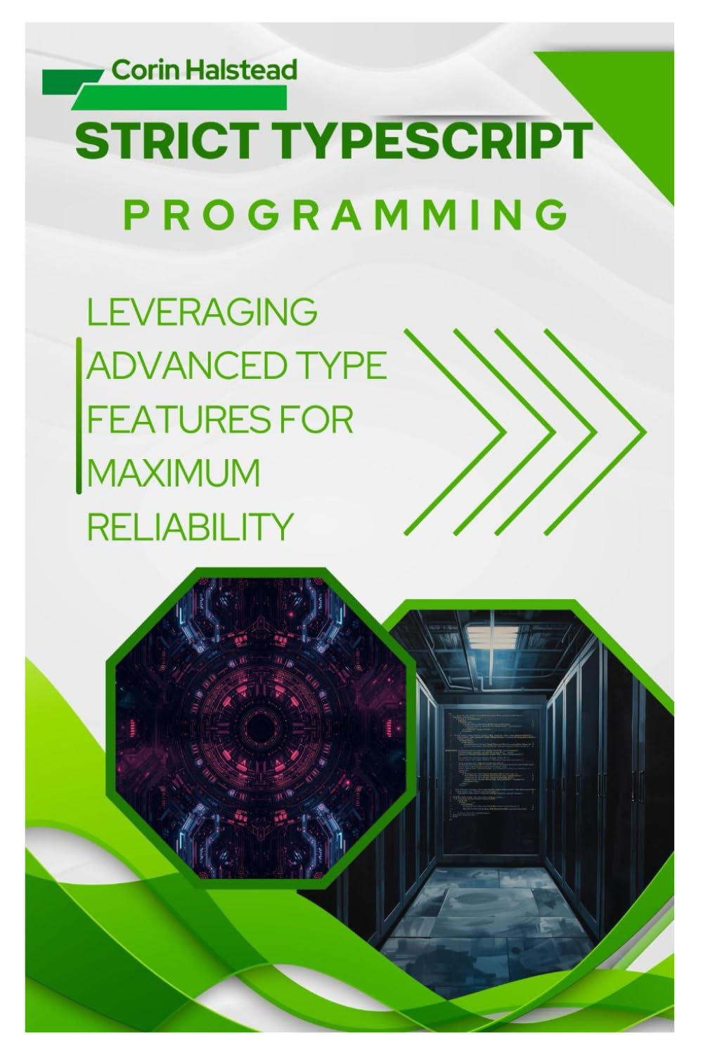 Strict TypeScript Programming: Leveraging Advanced Type Features for Maximum Reliability