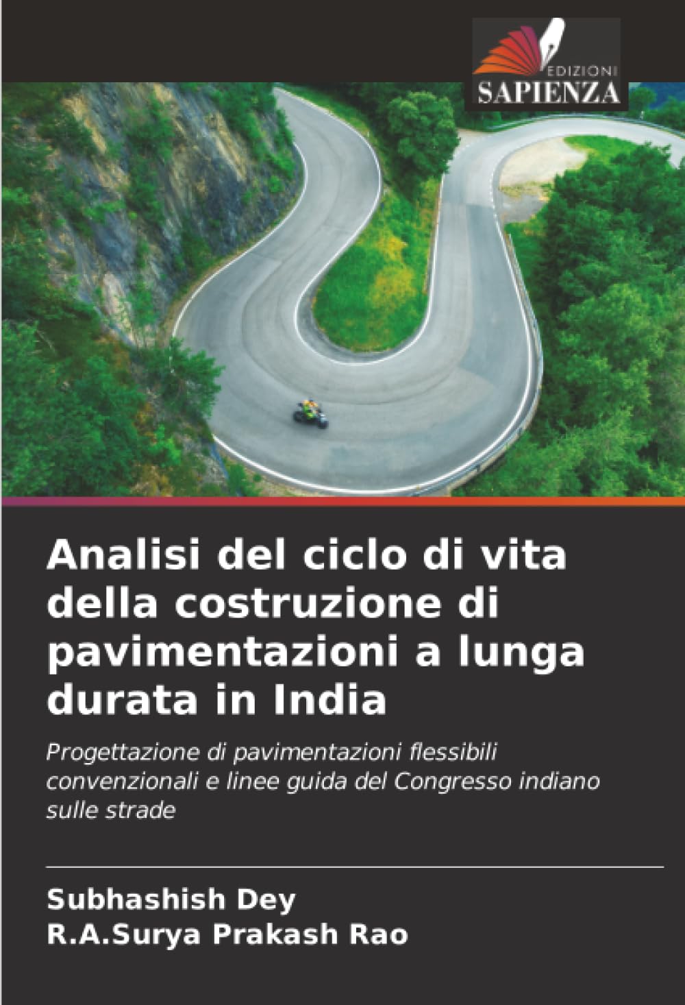 Analisi del ciclo di vita della costruzione di pavimentazioni a lunga durata in India: Progettazione di pavimentazioni flessibili convenzionali e linee guida del Congresso indiano sulle strade