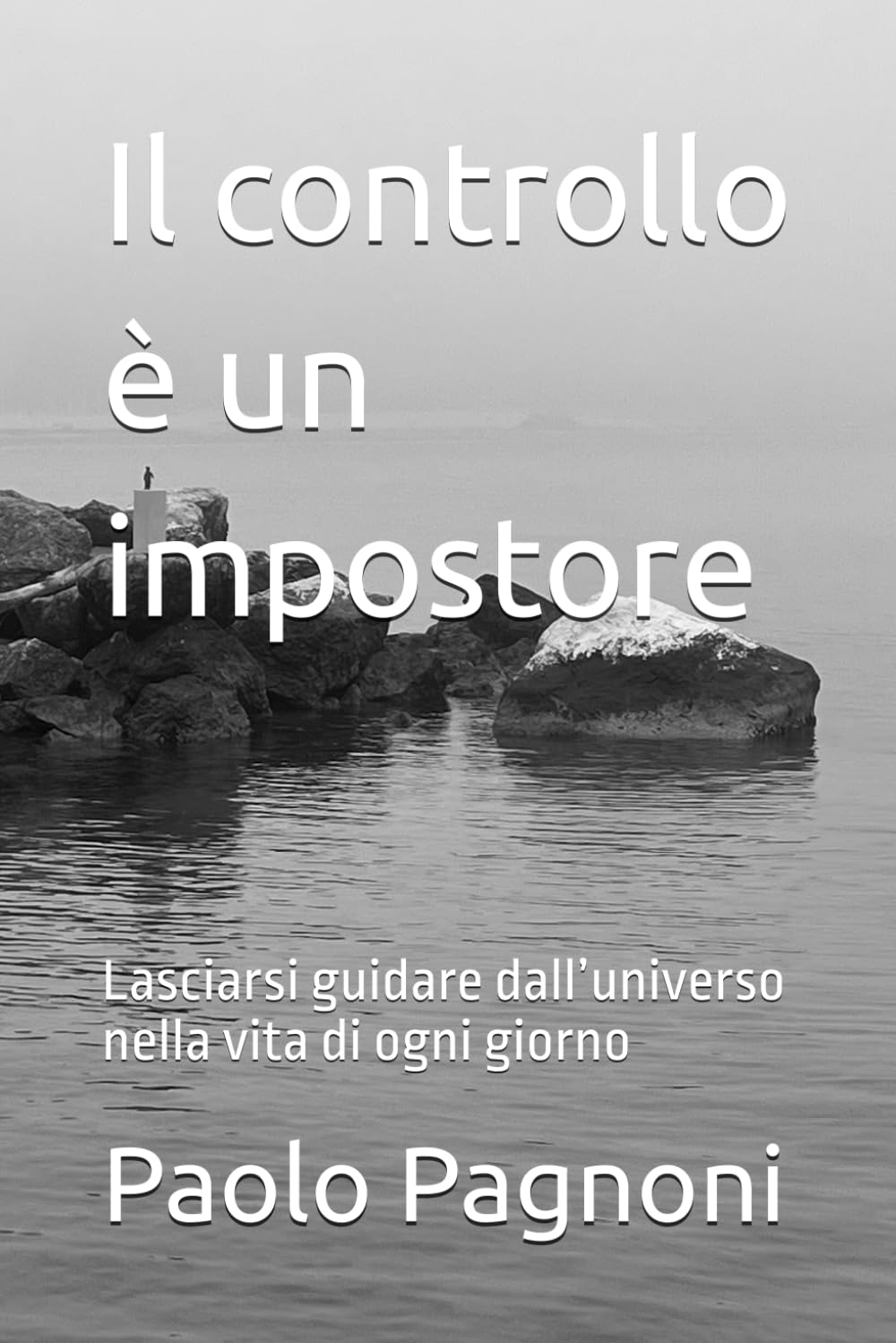 Il controllo è un impostore: Lasciarsi guidare dall’universo nella vita di ogni giorno