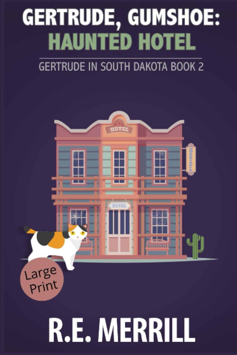 Gertrude, Gumshoe: Haunted Hotel: Large Print Edition
