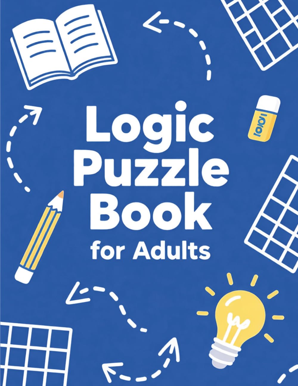 Logic Puzzle Book for Adults: 84 Cozy Mystery Grid Puzzles to Test Your Deductive Reasoning and Brain Power