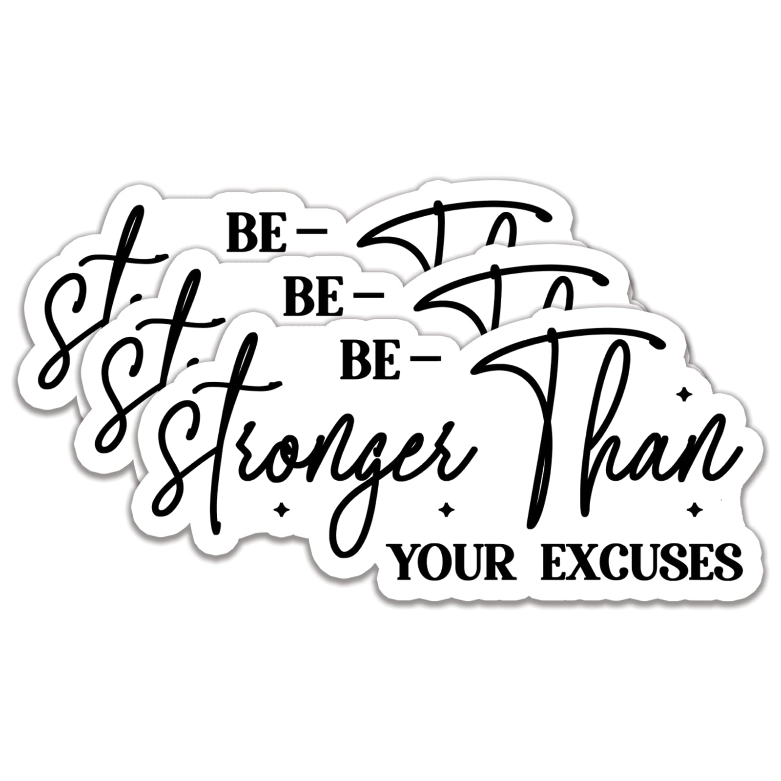 (3Pcs) Be Stronger Than Your Excuses Stickers Motivational Quotes Stickers Decal Waterproof Vinyl Stickers Adult for Laptop Kindle Car Tumbler Water Bottle Mug Phone Notebook Helmet Size 3”x1.5”