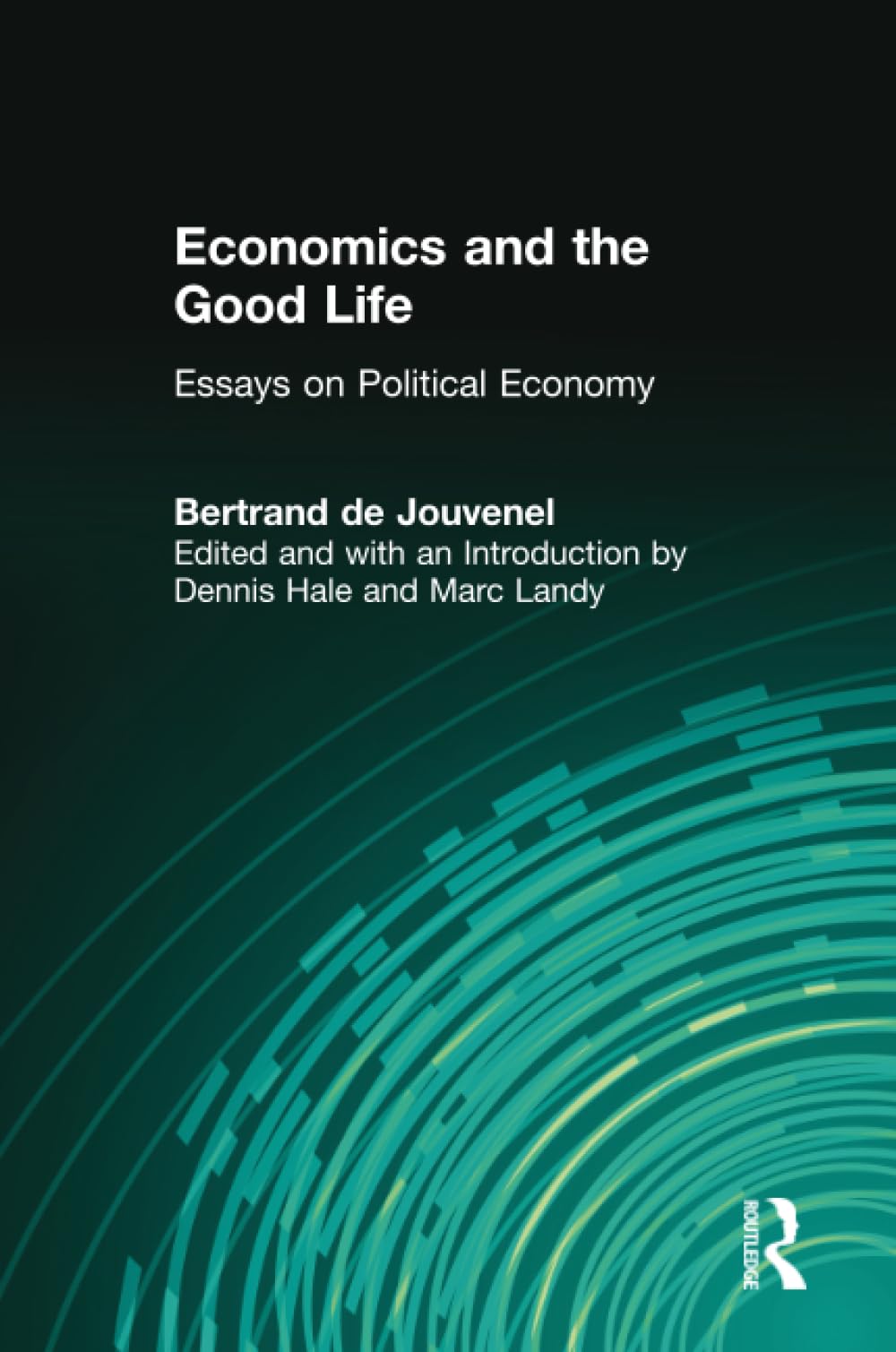 Buy Economics and the Good Life: Essays on Political Economy — BookShops.in