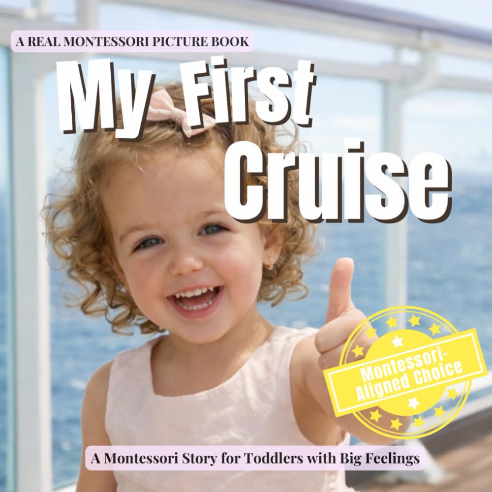 My First Cruise: A calm Montessori story about cruise ships, sea days, routines, and feeling safe on a family cruise: 7 (Everyday is Fun)
