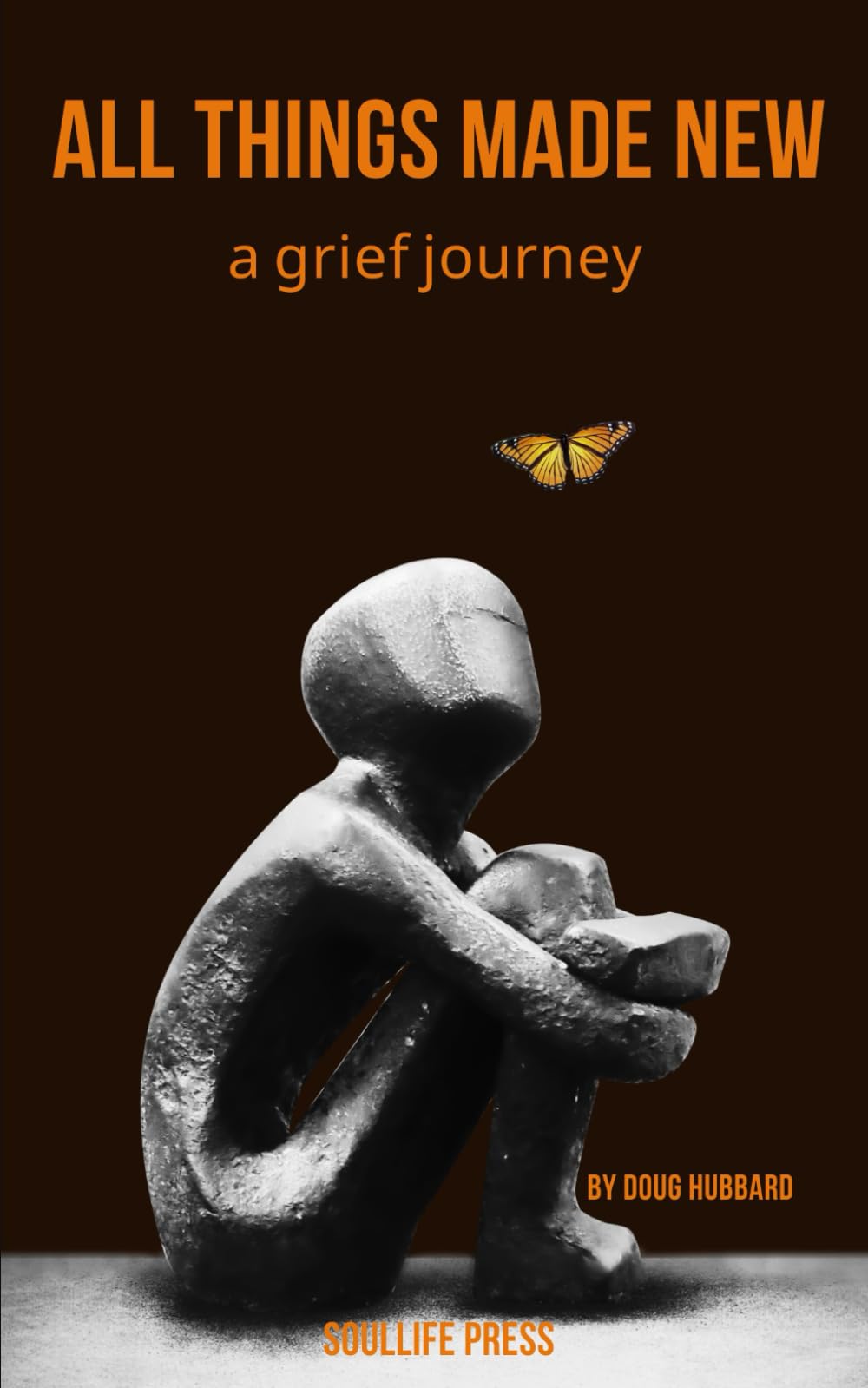 All Things Made New: a grief journey