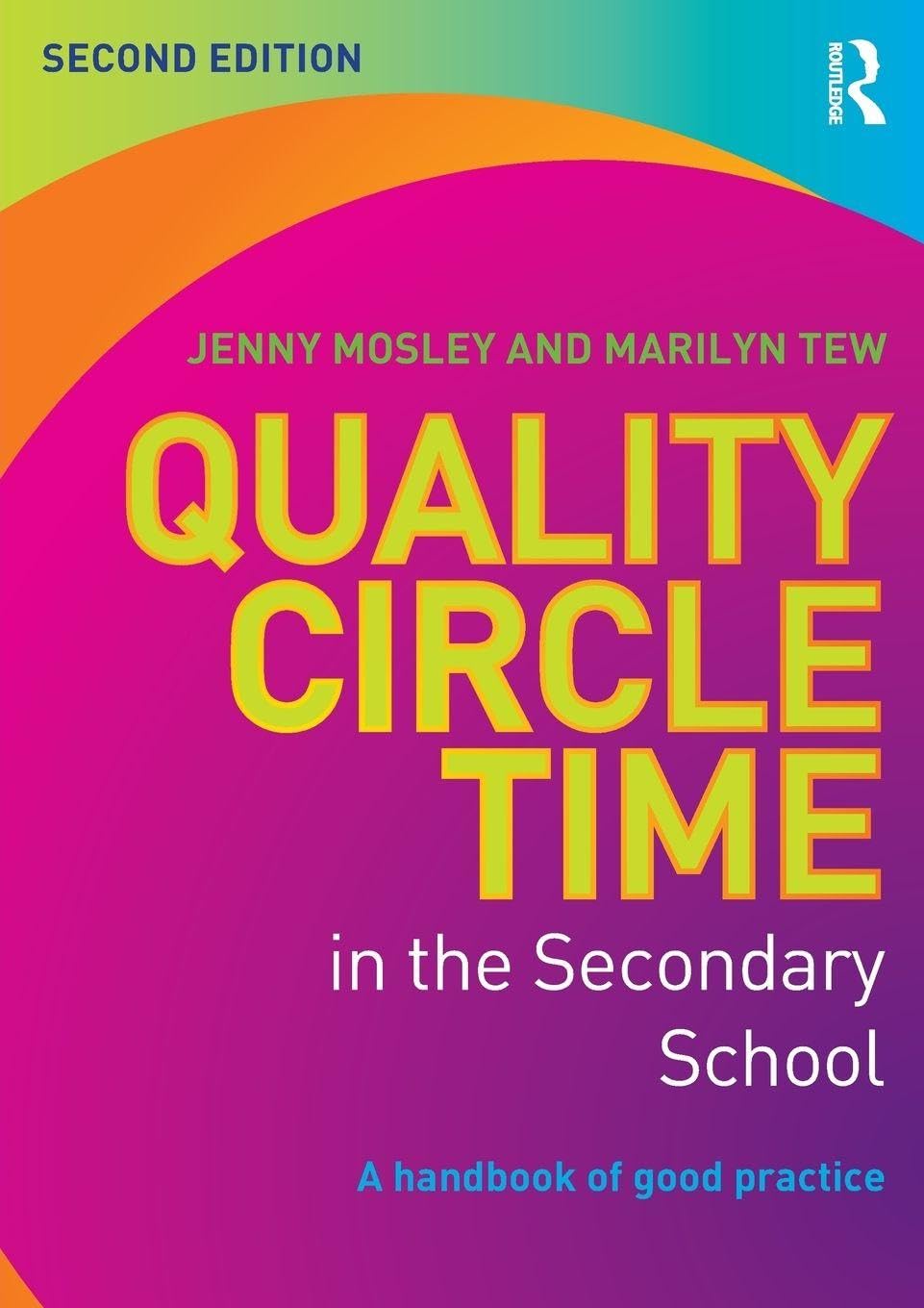 Quality Circle Time in the Secondary School: A handbook of... - Mosley, Jenny