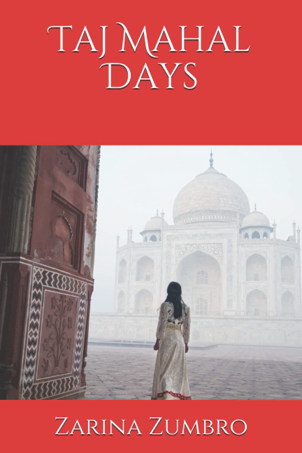Independently published Taj Mahal Days