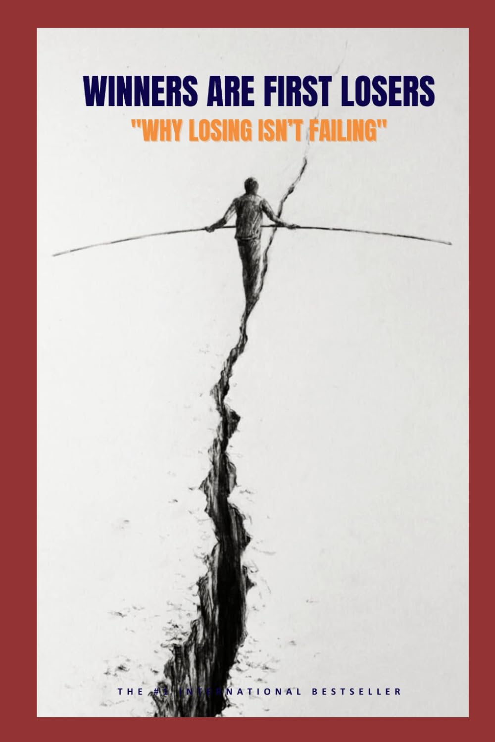 Winners Are First Losers: "Why Losing Isn’t Failing"