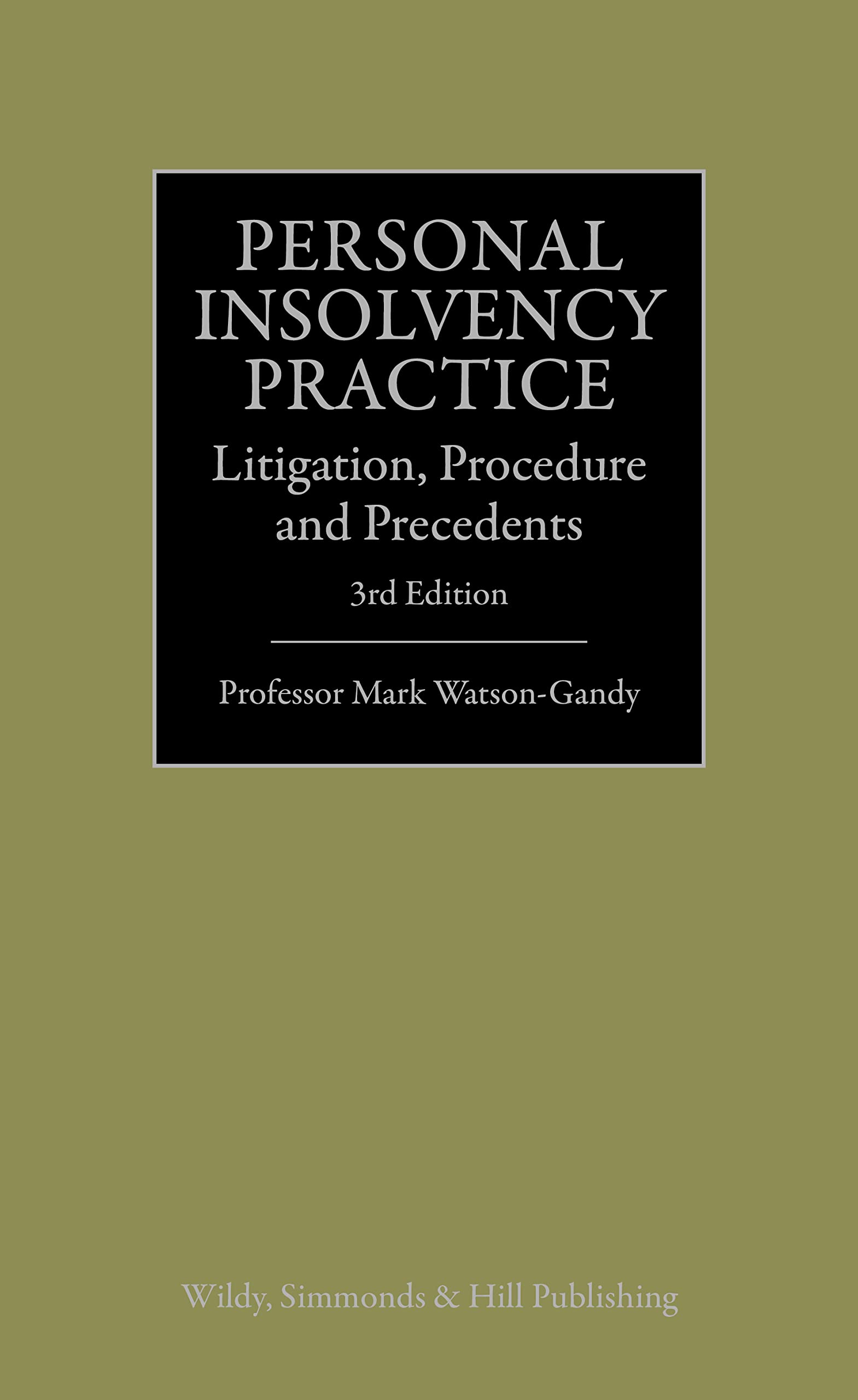 Personal Insolvency Practice: Litigation, Procedure and Precedents