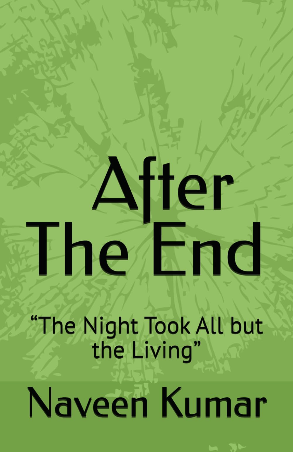 After The End: “The Night Took All but the Living”