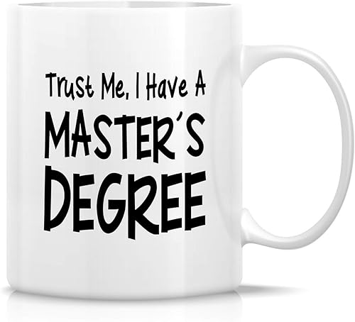 Miniatura 1 de Retreez Taza divertida  Trust Me I have Masters Degree MBA College Graduación 11 oz Tazas de café de cerámica  Divertidas, sarcasmo, regalos