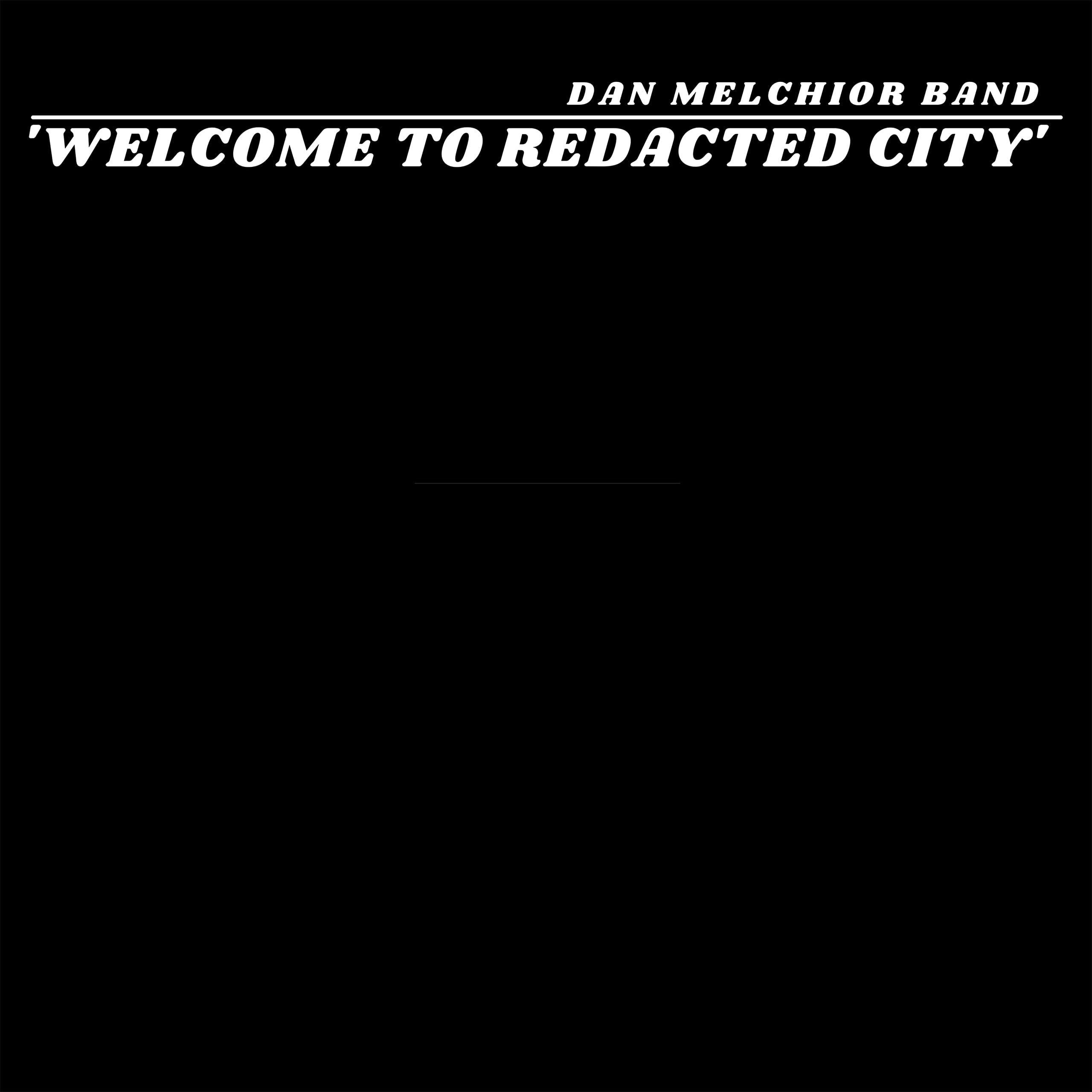 Dan Melchior Band Welcome To Redacted City (2lp) 2LP New 738553512847