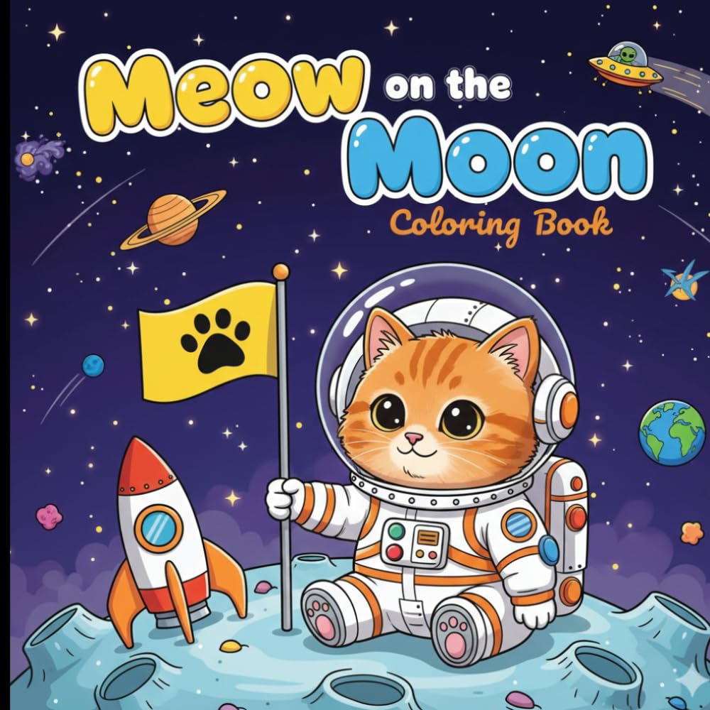 Meow on the Moon: A Cute Space Adventure Coloring Book for Kids