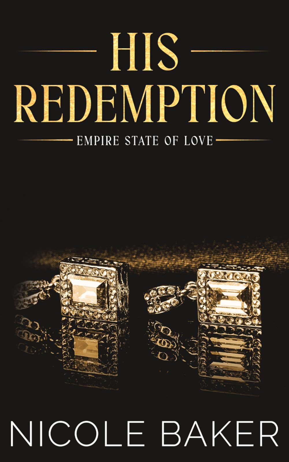 His Redemption: Enemies to Lovers/Second Chance Romance (Empire State of Love)