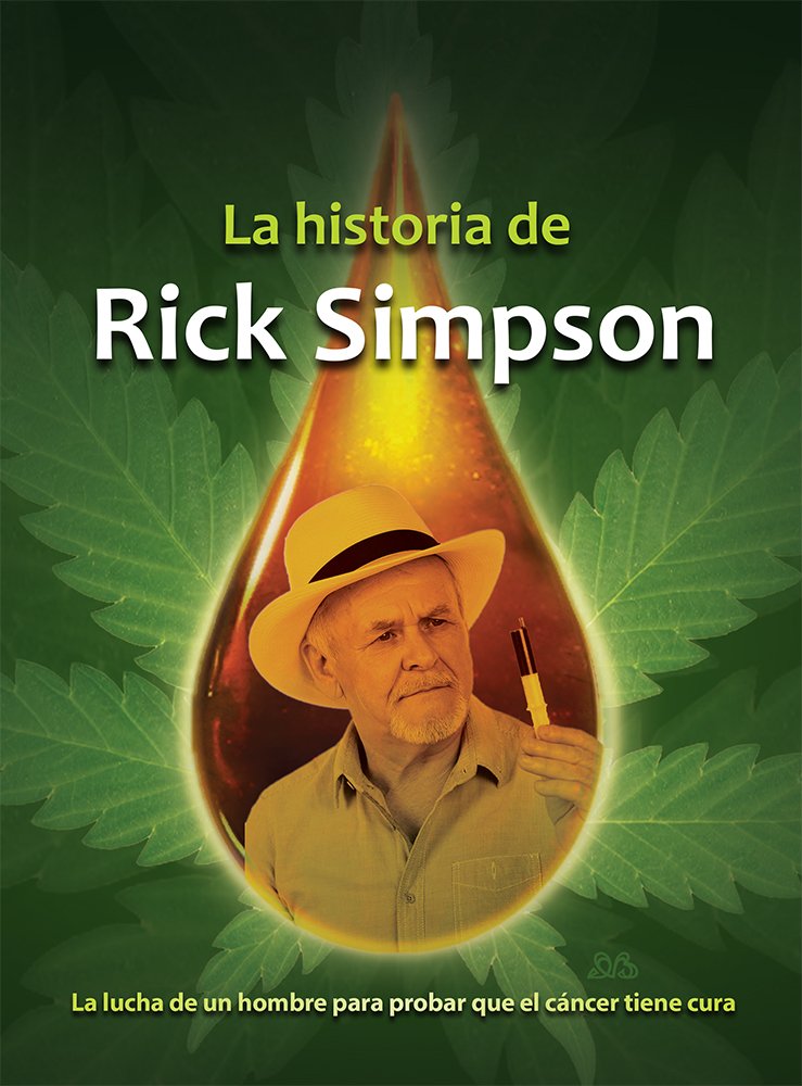 La historia de Rick Simpson (Spanish Edition)