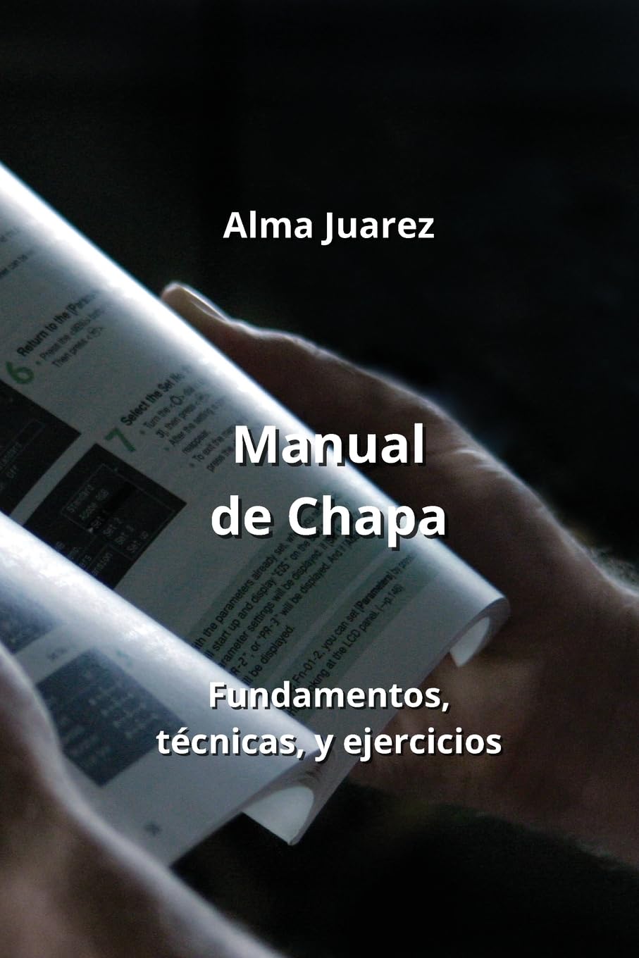 Manual de Chapa: Fundamentos, técnicas, y ejercicios