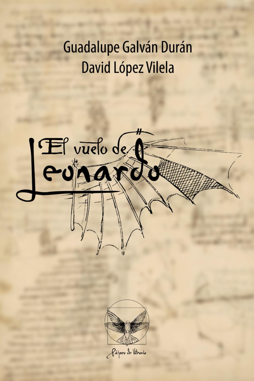 El vuelo de Leonardo: Edición especial (Spanish Edition)