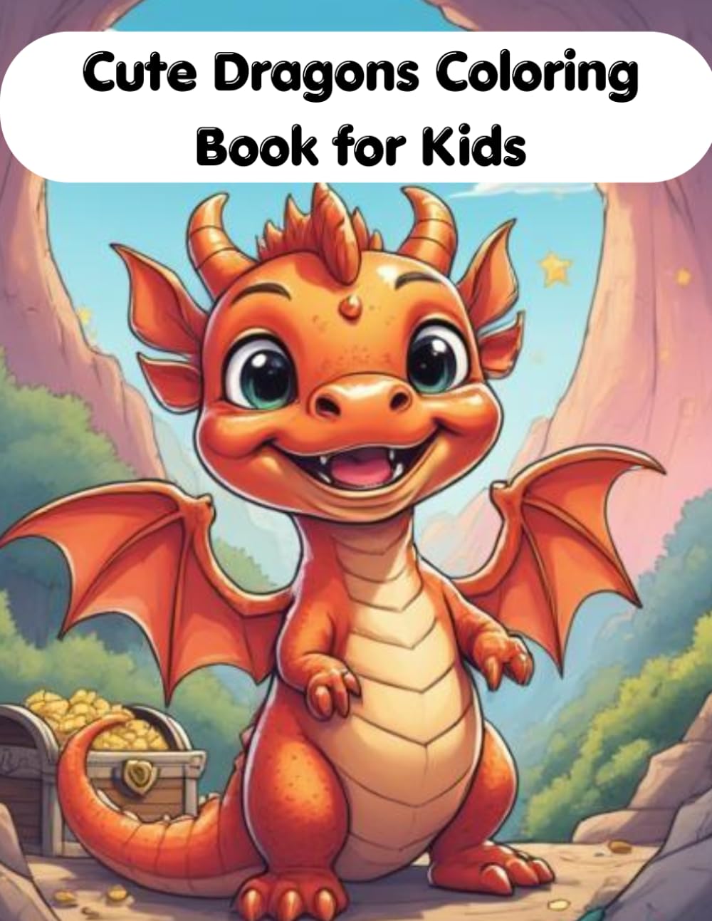 Cute Dragons Coloring Book for Kids: 50+ Magical Dragon Coloring Pages for Little Artists