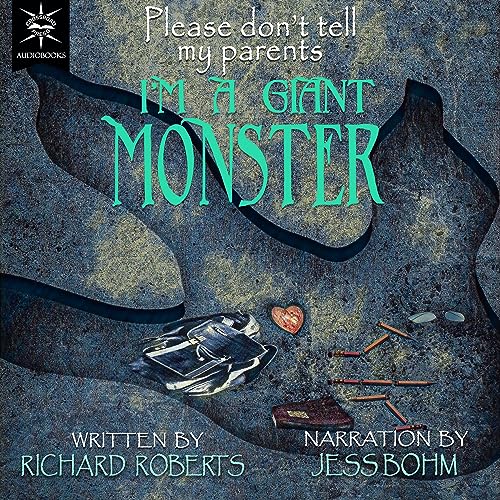 Please Don&amp;rsquo;t Tell My Parents I&amp;rsquo;m a Giant Monster : Richard Roberts episode artwork