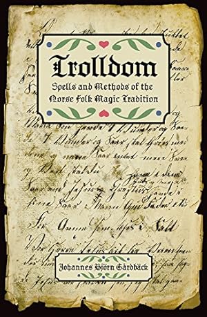 Book cover Trolldom: Spells and Methods of the Norse Folk Magic Tradition