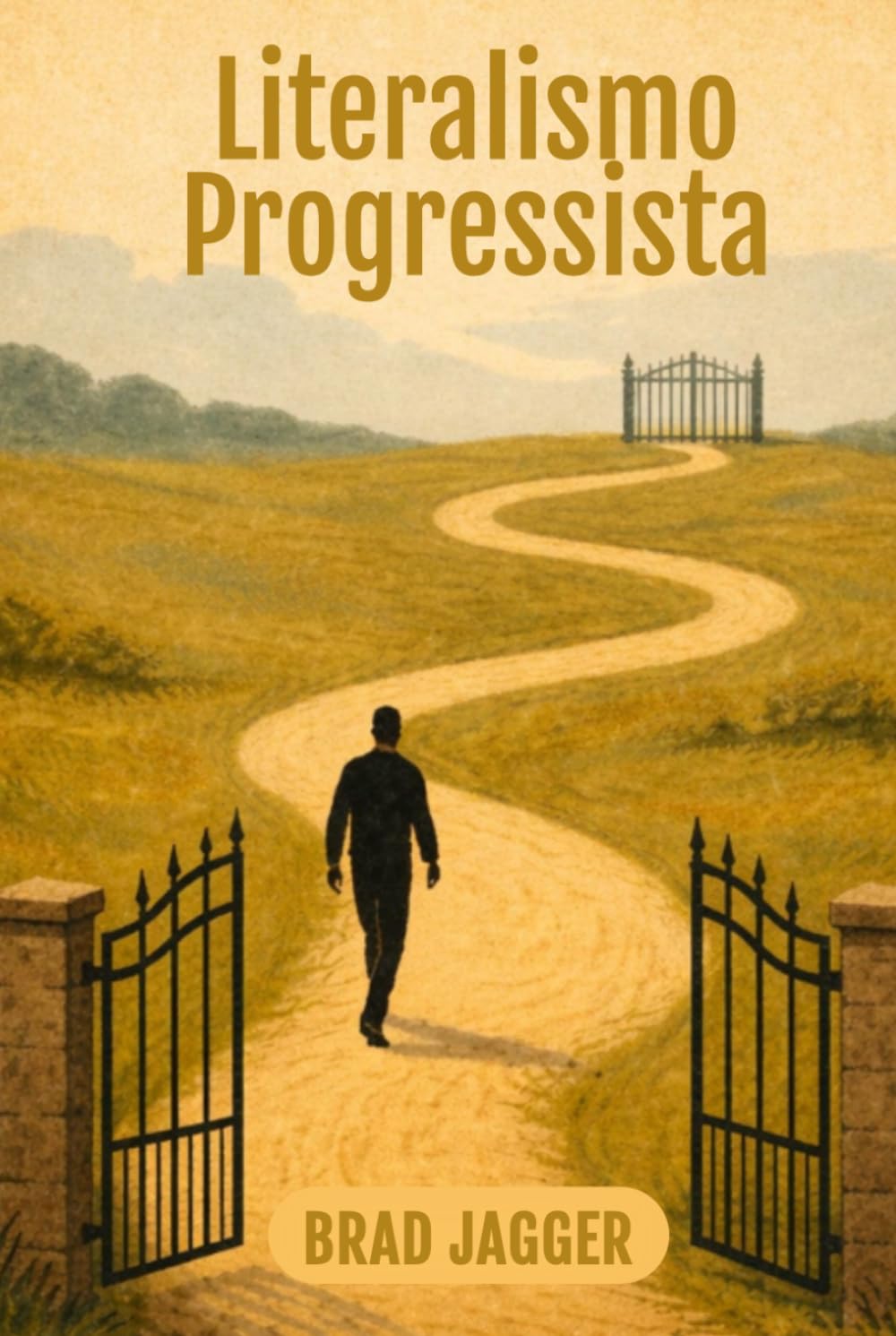 Literalismo Progressista: (Portuguese Edition) (Progressive Literalism)