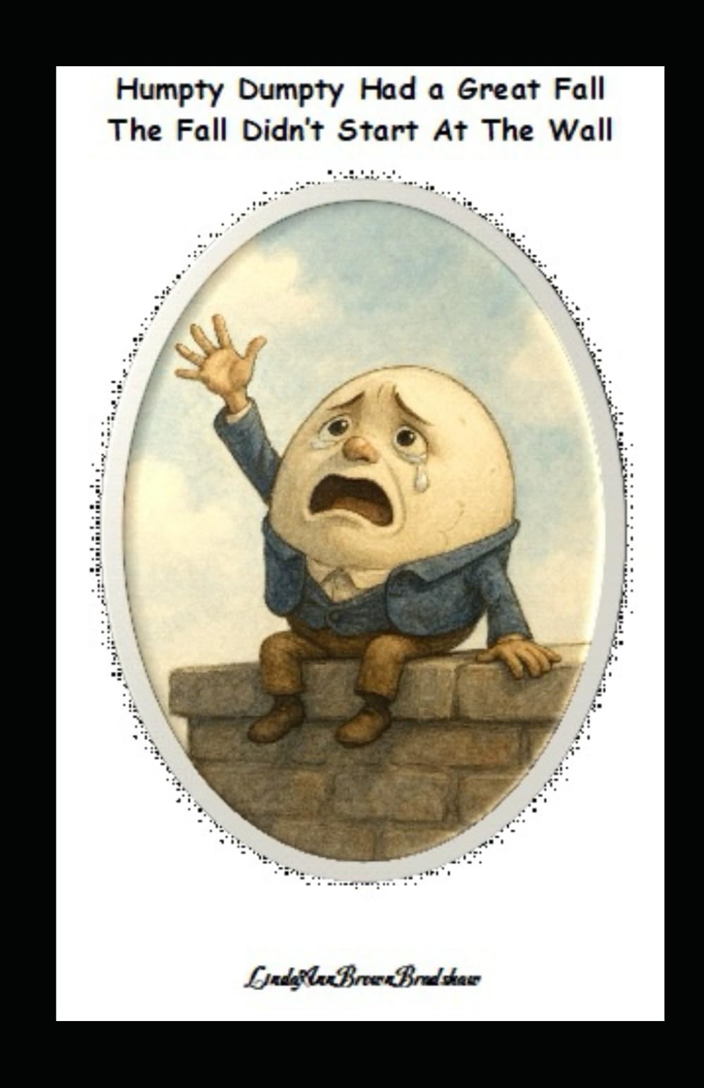 Humpty Dumpty Had A Great Fall: The Fall Didn’t Start At The Wall