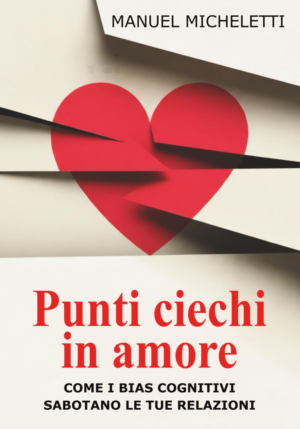 Punti Ciechi in Amore: Come i Bias Cognitivi Sabotano le Tue Relazioni