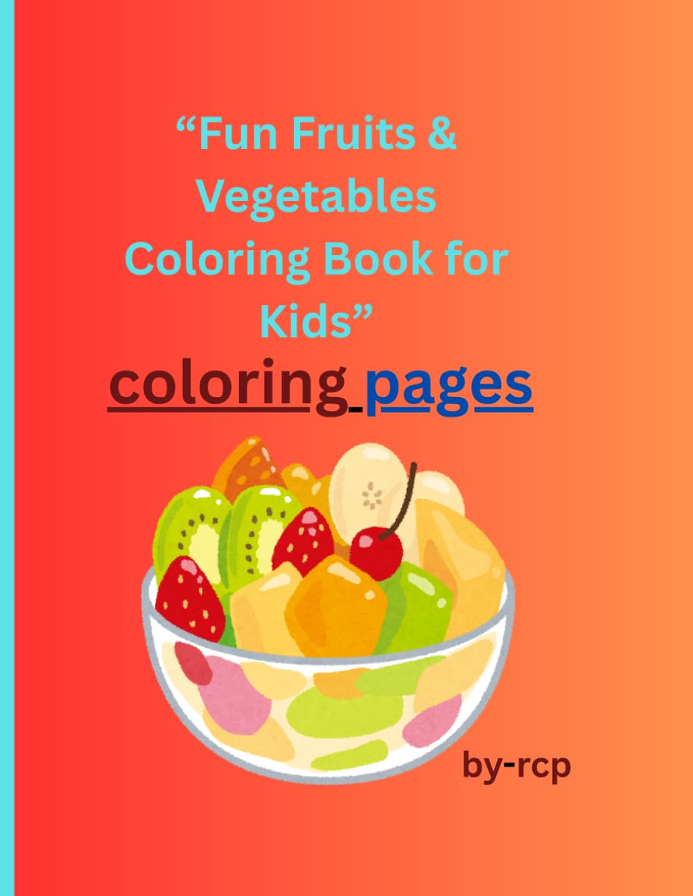 “Fun Fruits & Vegetables Coloring Book for Kids”