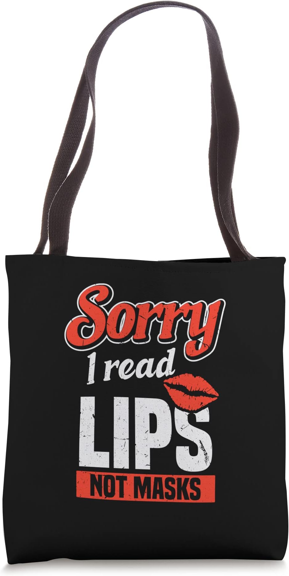 Sorry I Read Lips Not Masks | Funny Deaf Lip Reading Tote Bag