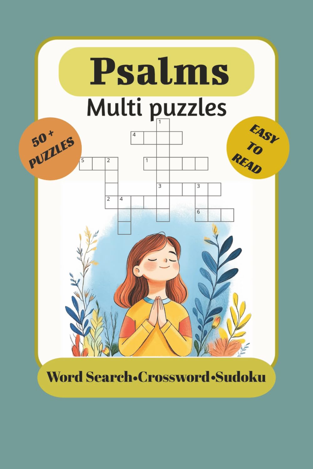 Psalms Multi Puzzle, Word Search, Crossword, Sudoku: Multi Puzzles with Easy to Read Print about Psalms, Scripture, Faith and more | 6x9, 120 pages | 50+ Puzzles