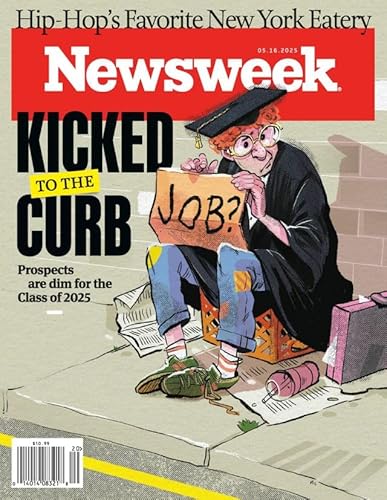 Newsweek Magazine : May 16, 2025 : Kicked To The Curb Newsweek Magazine : May 16, 2025 : Kicked To The Curb