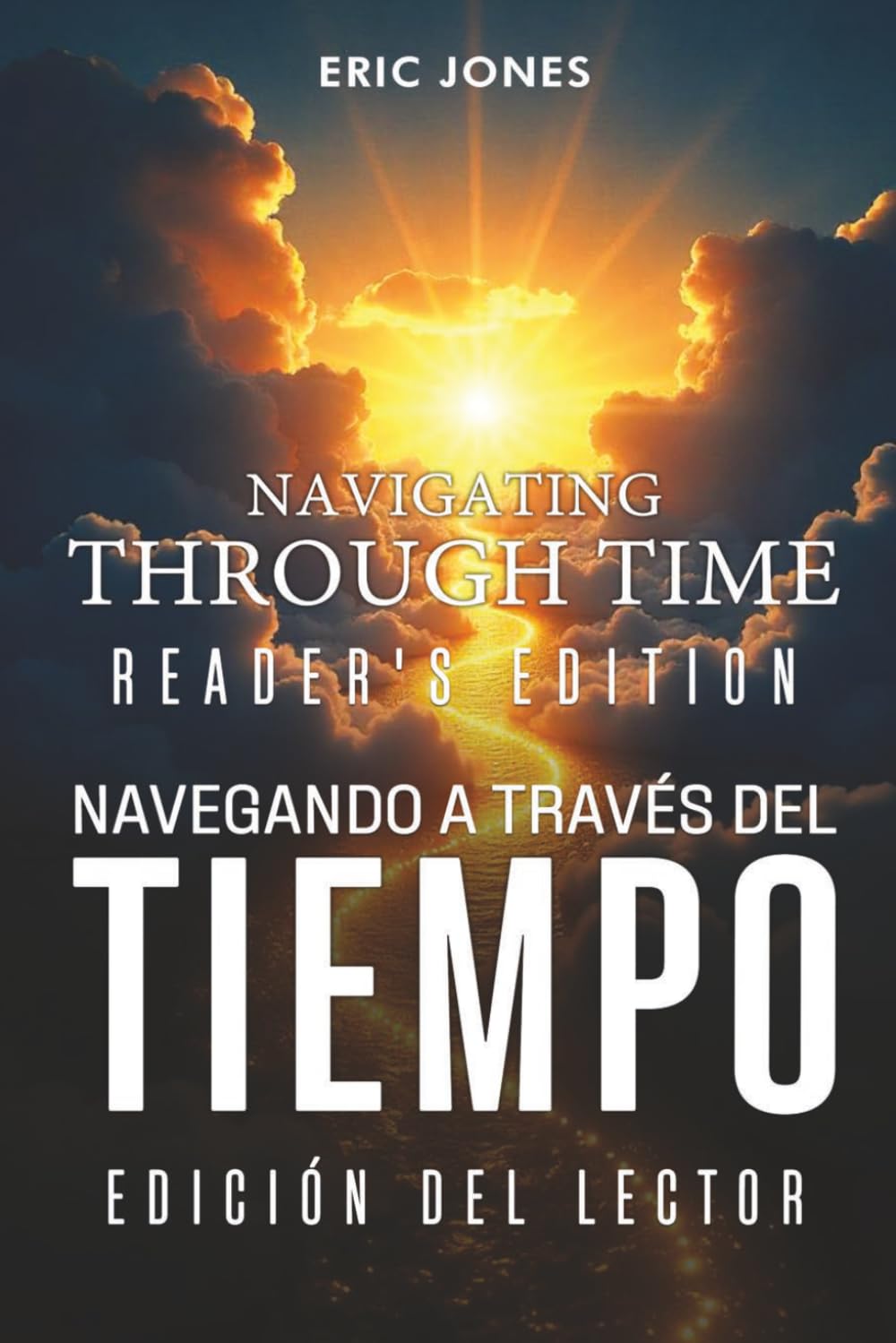 Navegando a Través del Tiempo- Edición para el Lector: Navigating Through Time-Reader’s Edition -Spanish
