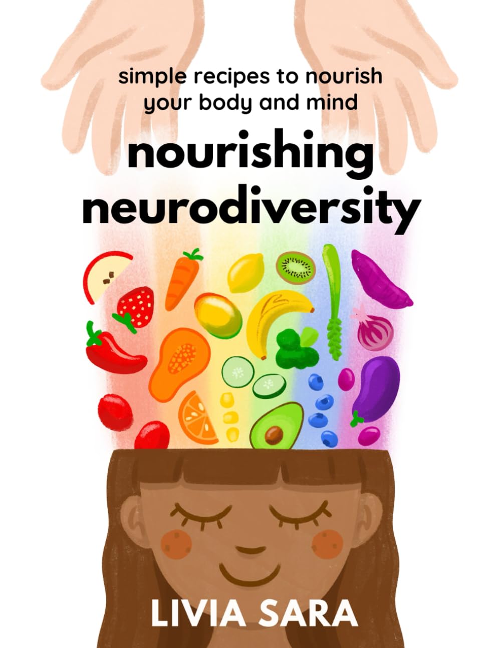 Nourishing Neurodiversity: Simple Recipes to Nurture Your Body and Mind