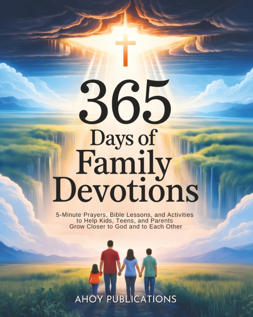 365 Days of Family Devotions: 5-Minute Prayers, Bible Lessons, and Activities to Help Kids, Teens, and Parents Grow Closer to God and to Each Other      Paperback – February 16, 2026