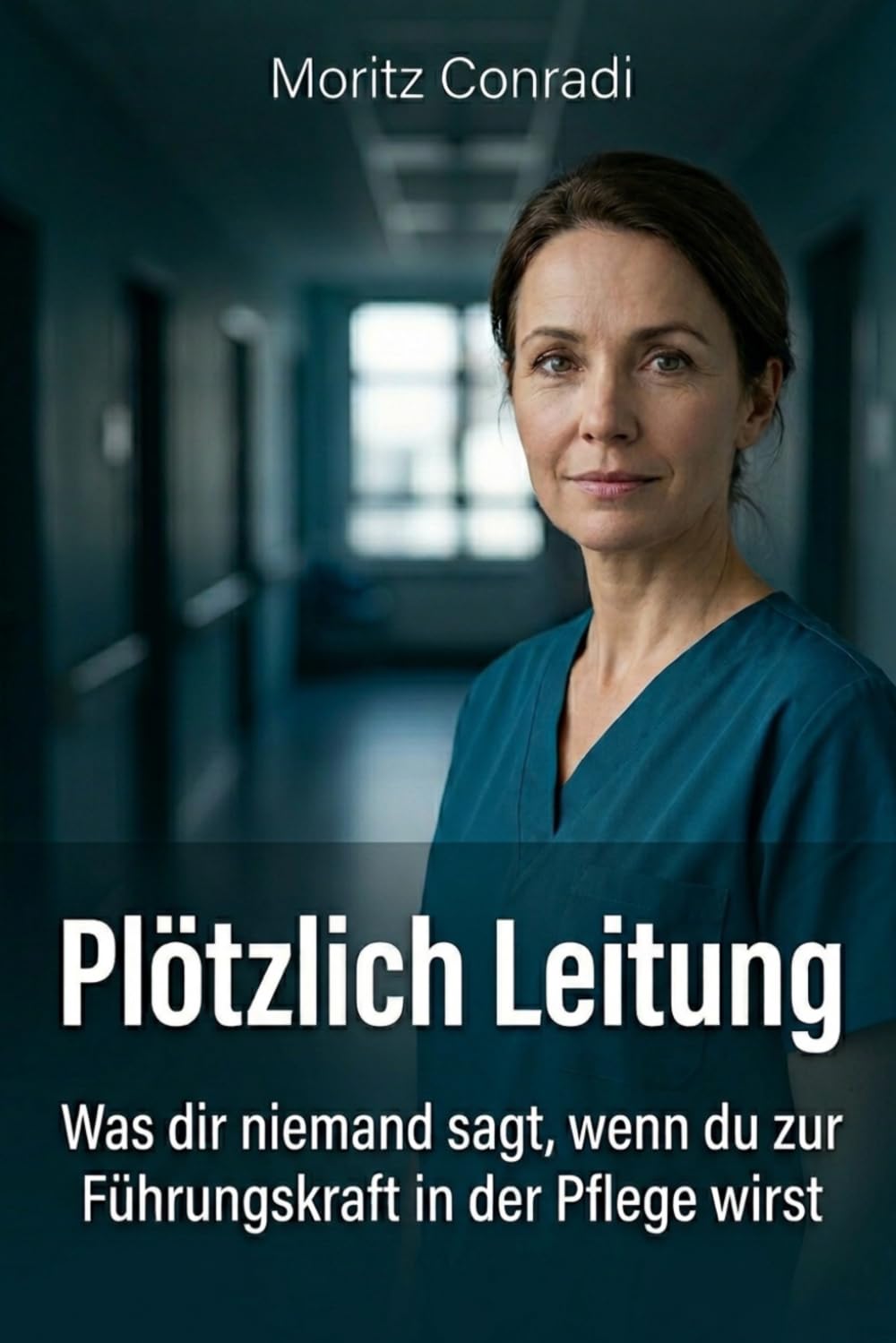Plötzlich Leitung: Was dir niemand sagt, wenn du zur Führungskraft in der Pflege wirst