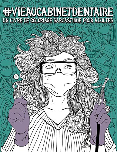 La vie au cabinet dentaire