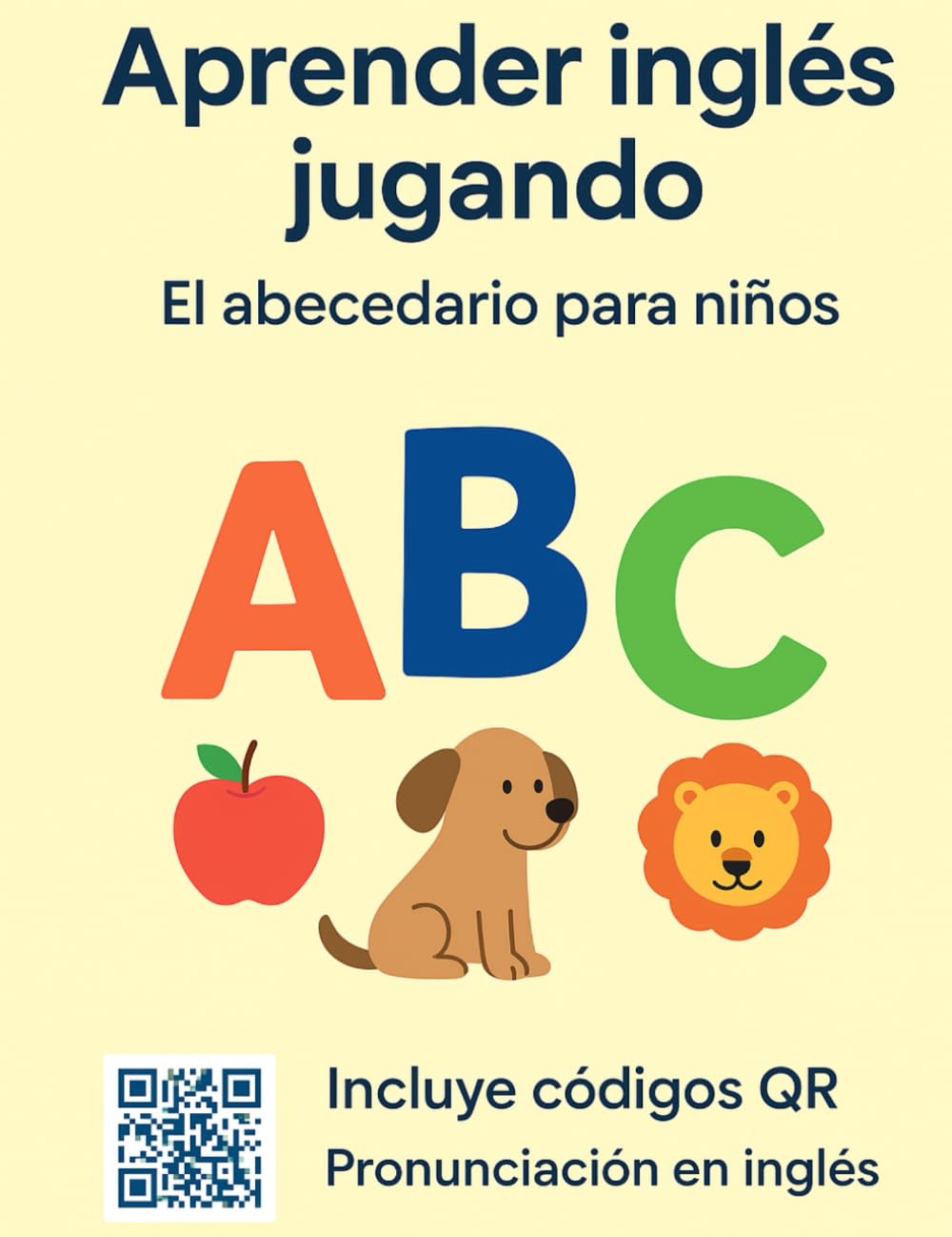 Aprender inglés jugando: El abecedario en inglés para niños con ilustraciones y pronunciación