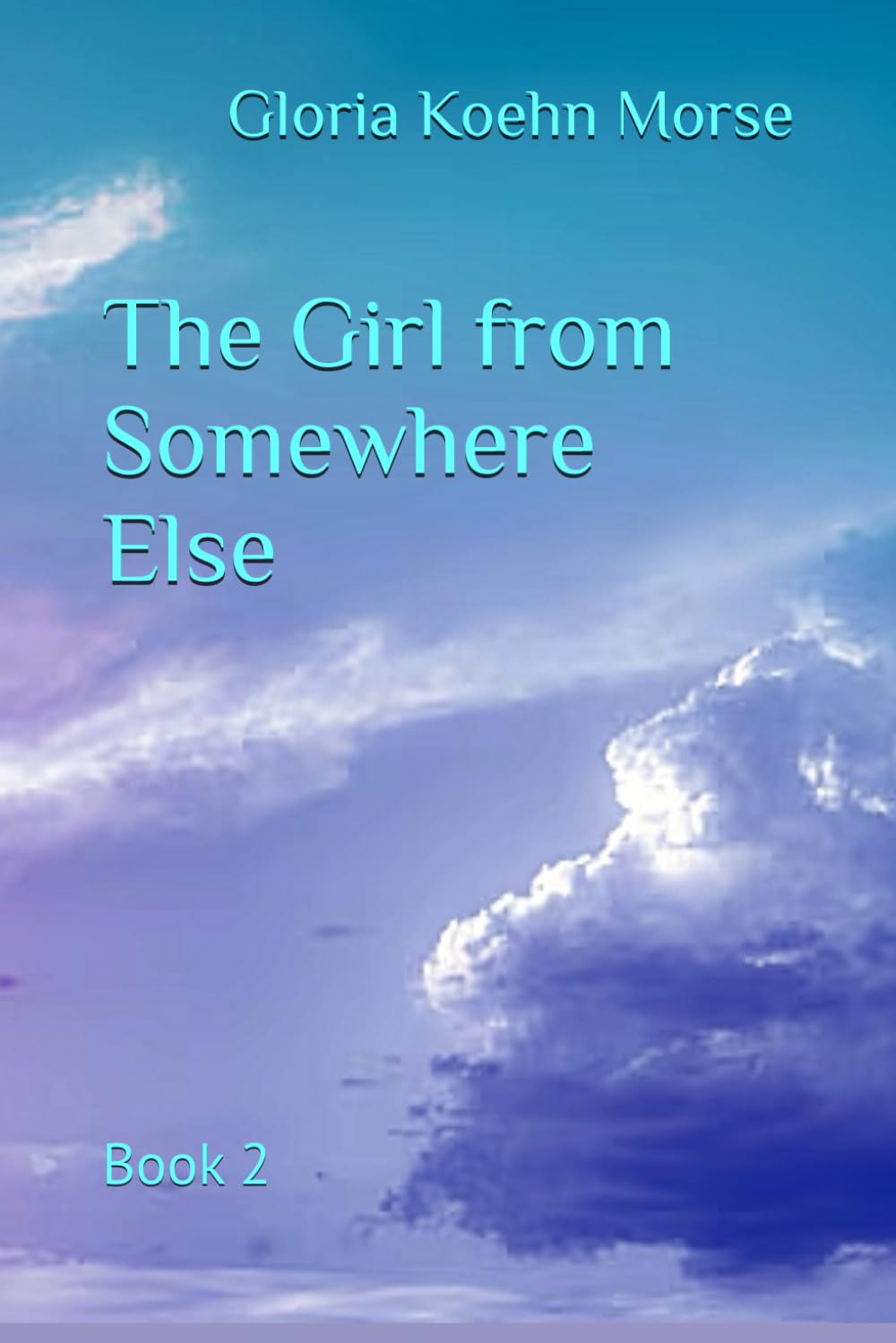 The Girl from Somewhere Else: Book 2