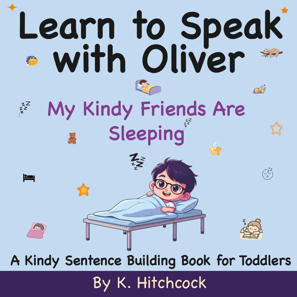 Learn To Speak With Oliver: My Kindy Friends Are Sleeping