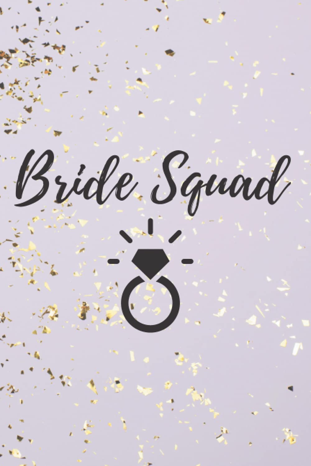 Bride Squad Journal: Lilac Sparkle Notebook