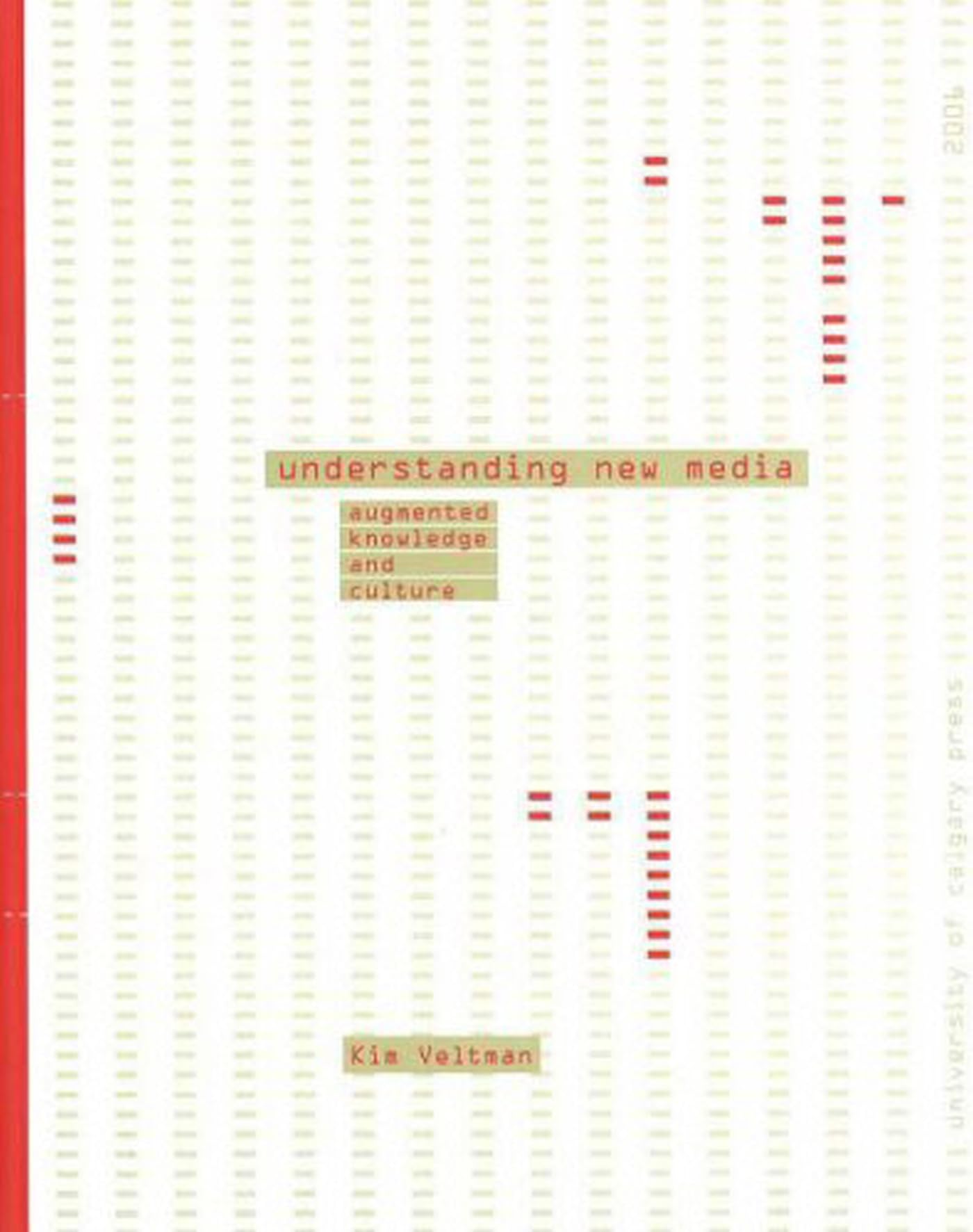Understanding New Media: Augmented Knowledge and Culture